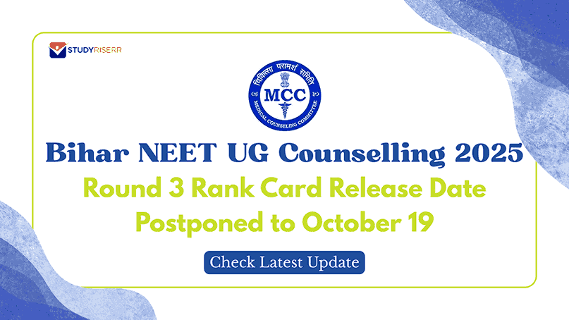 Bihar NEET UG Counselling 2025: Round 3 Rank Card Release Date Postponed to October 19; Check Latest Update